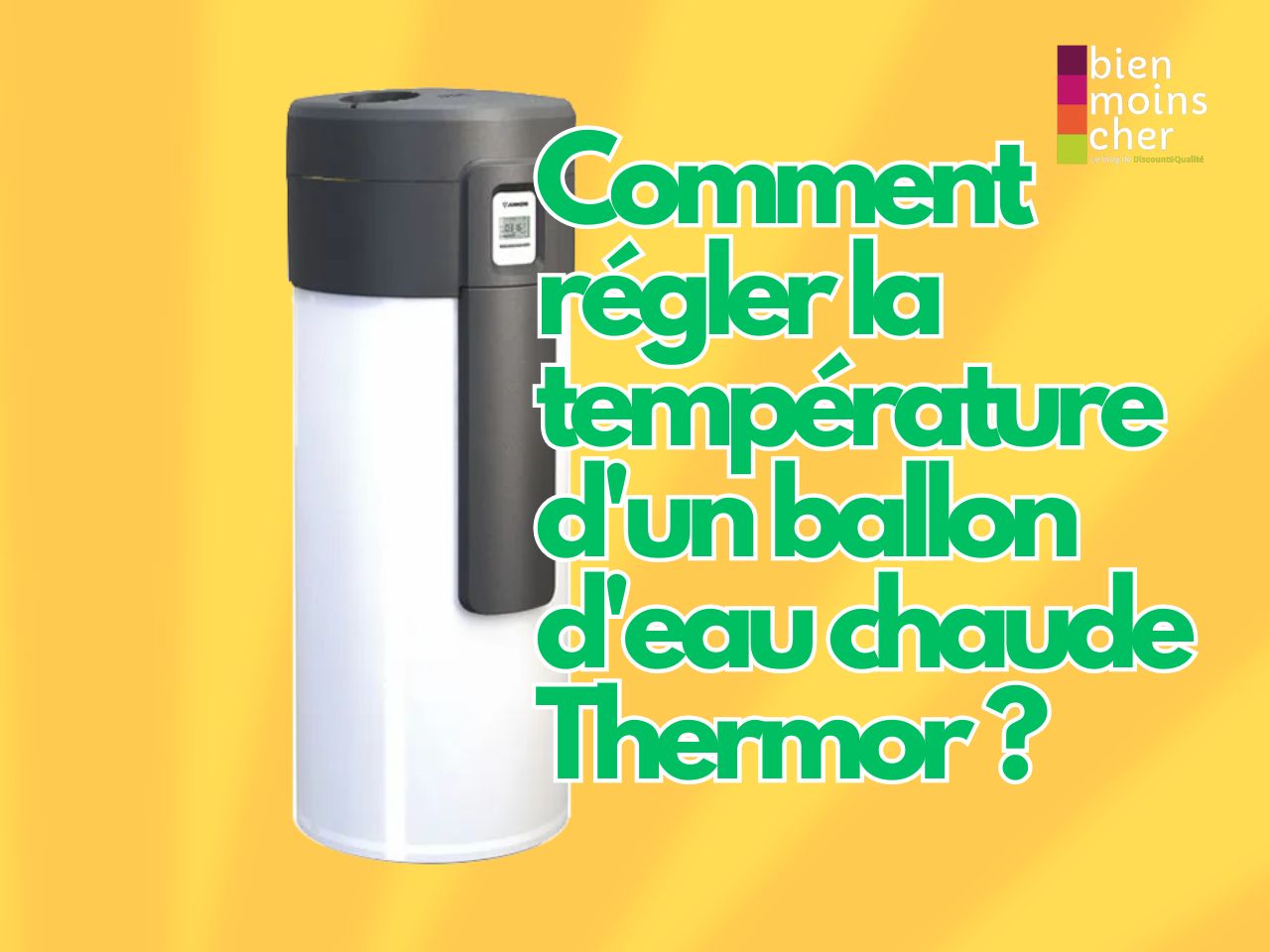 Comment régler la température d’un ballon d’eau chaude Thermor ?