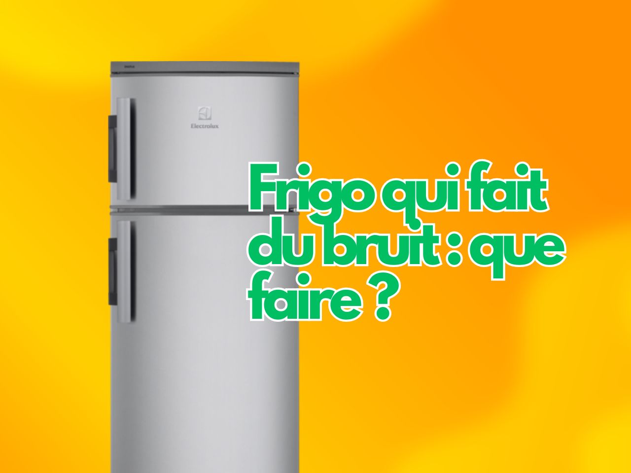 Frigo qui fait du bruit : que faire ?