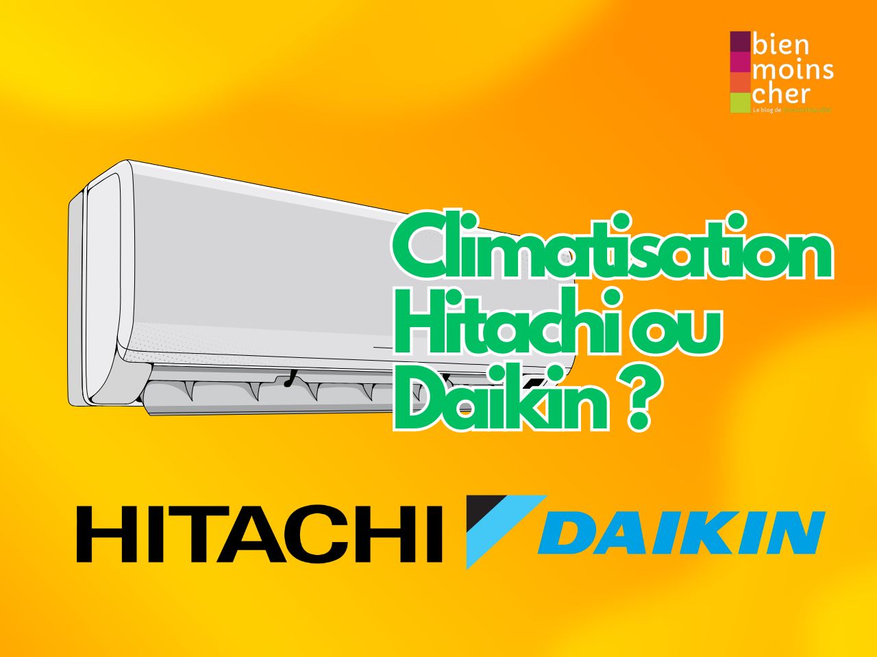 Climatisation Hitachi ou Daikin ?