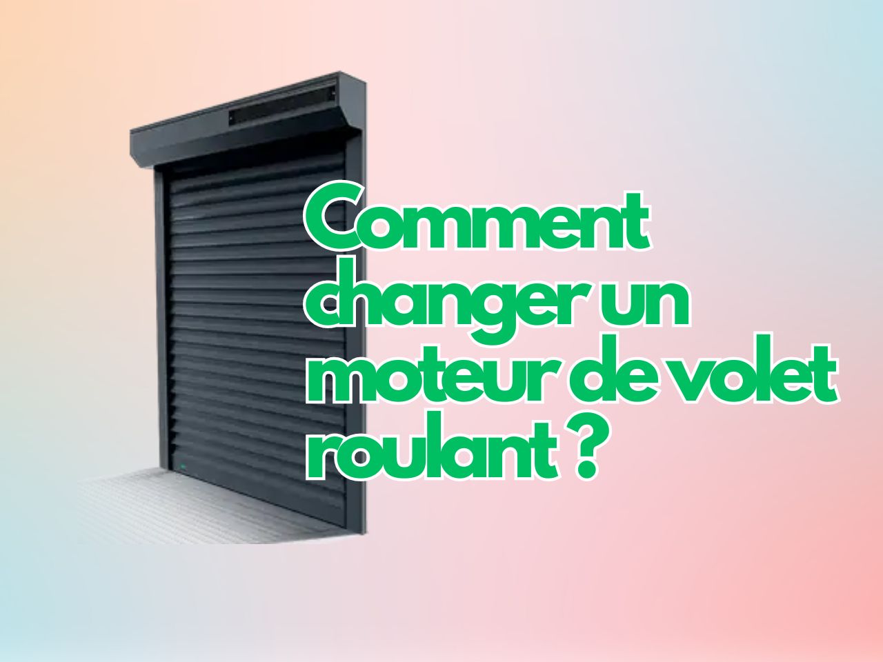 Comment changer un moteur de volet roulant ?