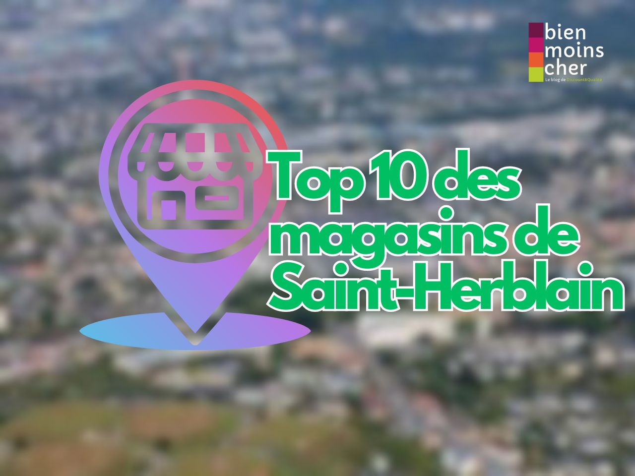 Top 10 des magasins de Saint-Herblain