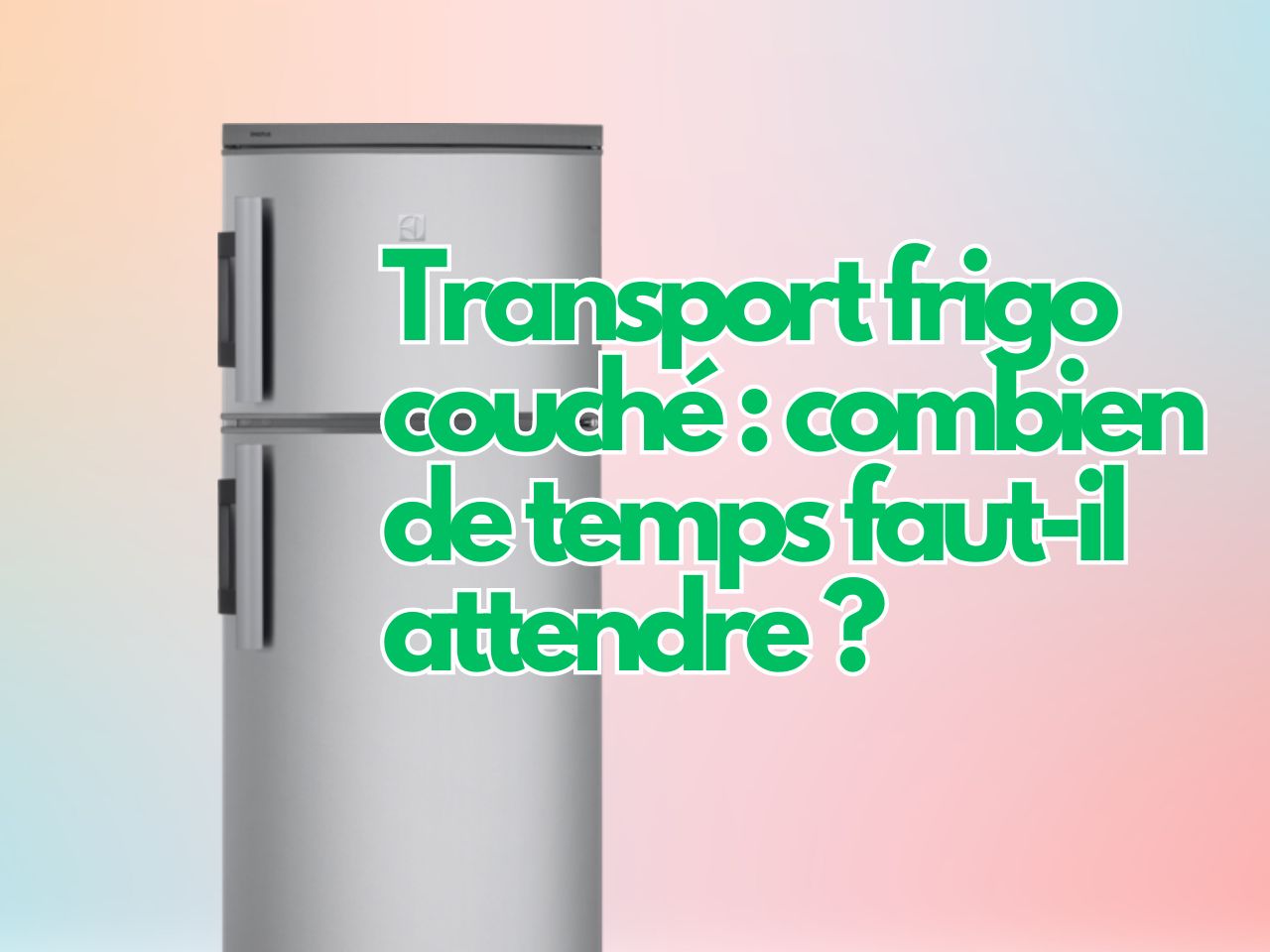 Transport frigo couché : combien de temps faut-il attendre ?