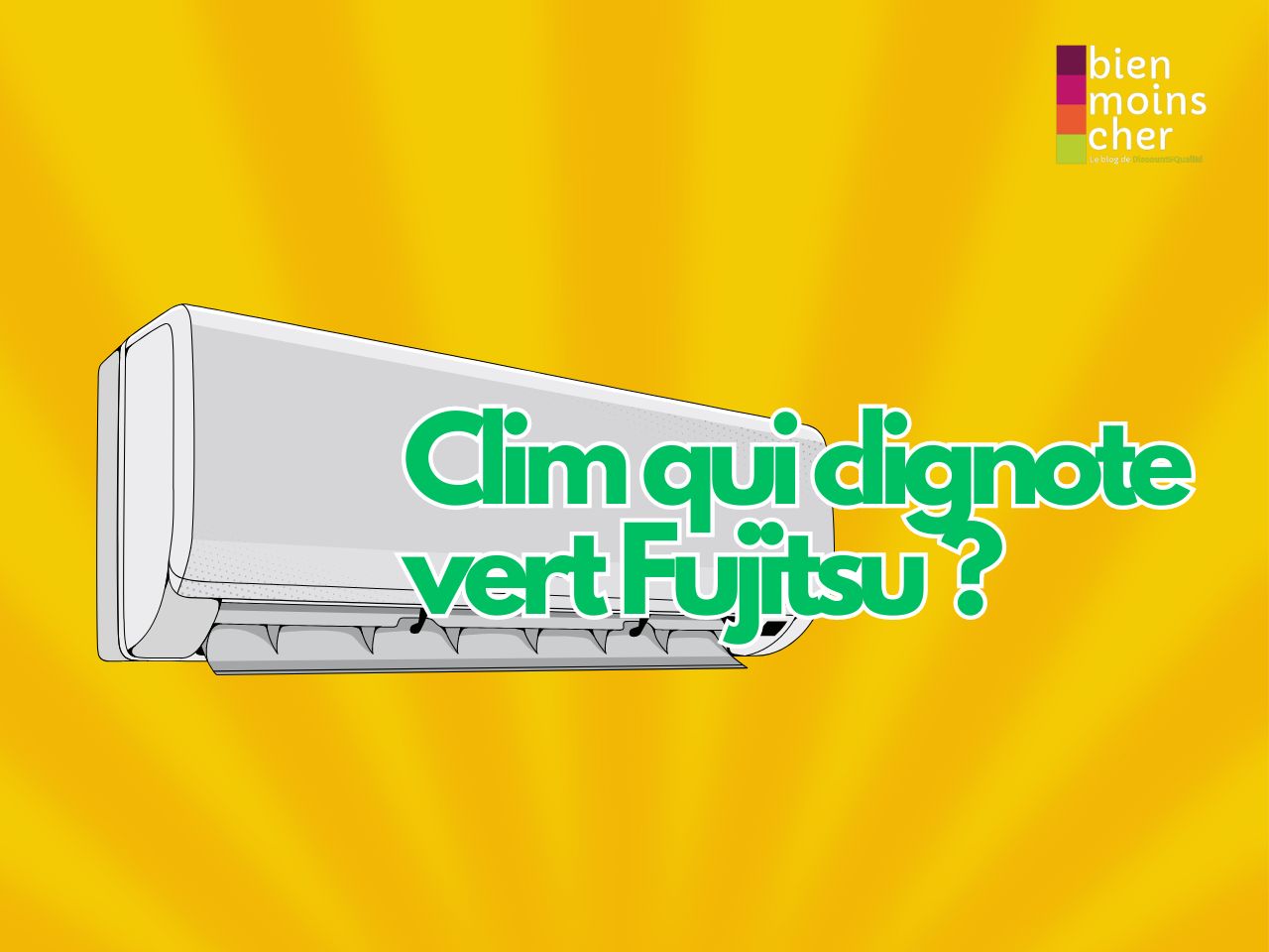 Clim qui clignote vert Fujitsu, pourquoi ?