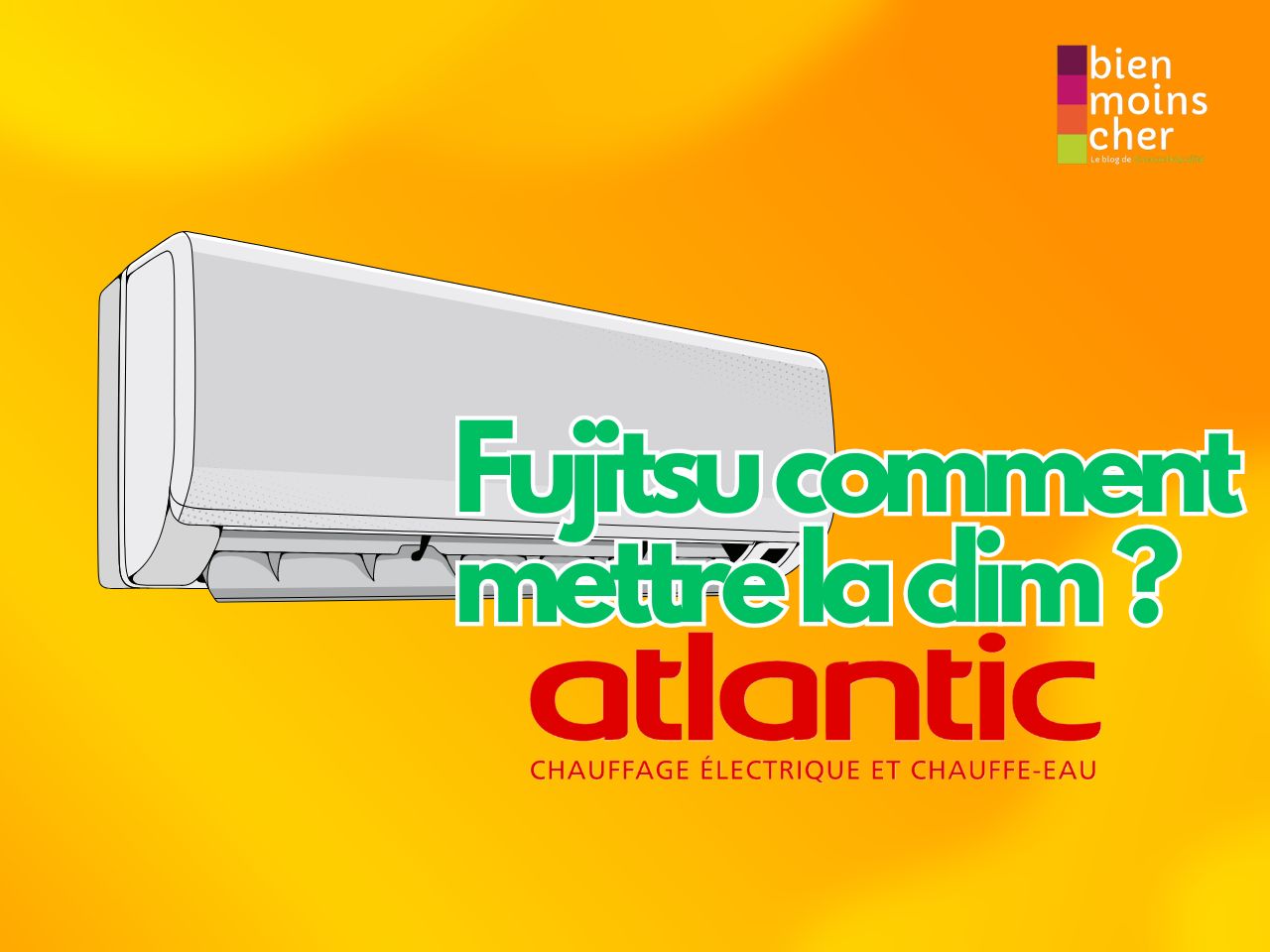 Fujitsu Atlantic : Comment mettre la clim ?