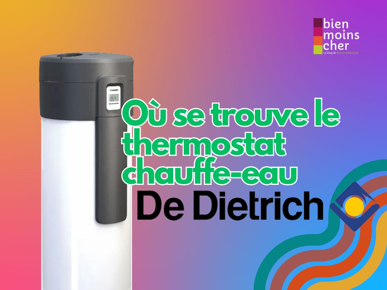 Où se trouve le thermostat chauffe-eau De Dietrich ?