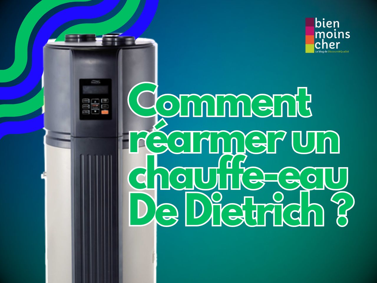 Comment réarmer un chauffe-eau De Dietrich ?