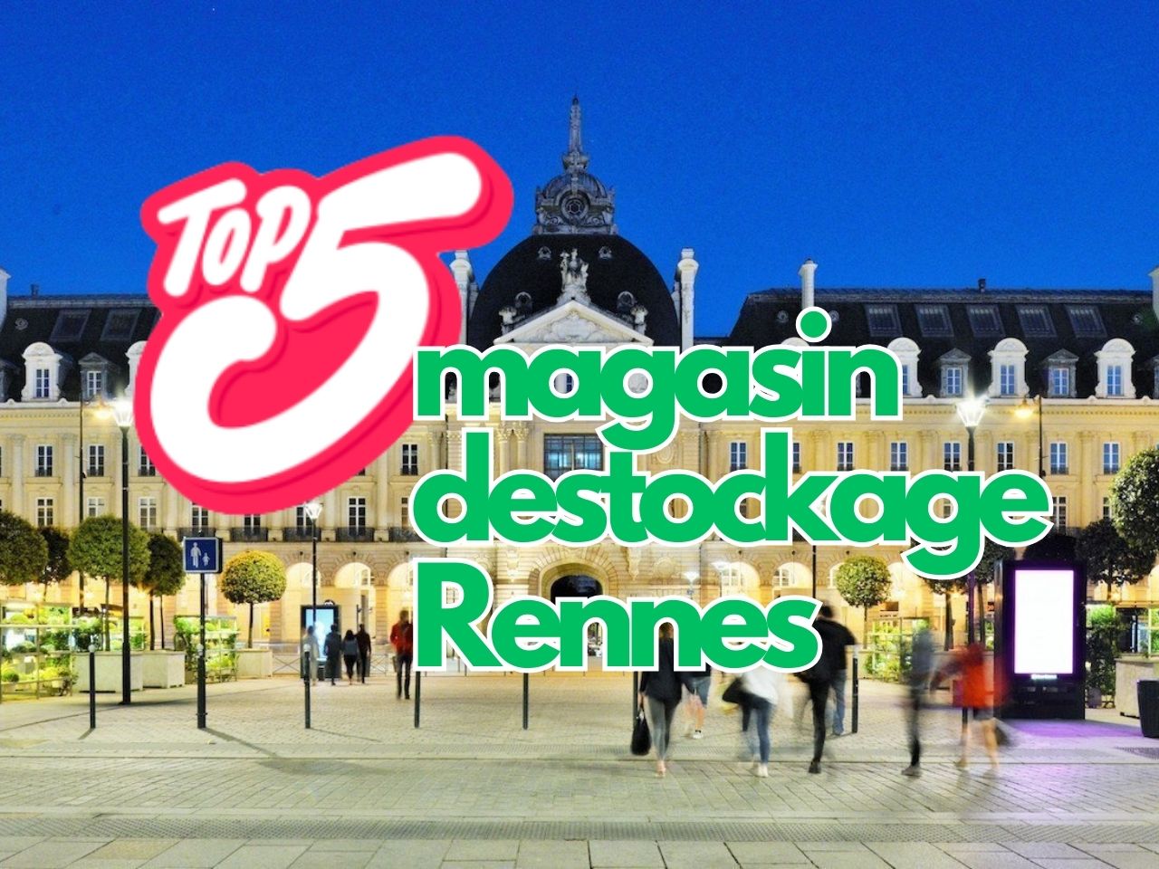 Top 5 magasin destockage à Rennes